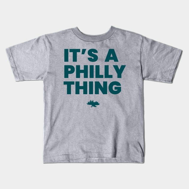 Philly Thing Kids T-Shirt by InTrendSick